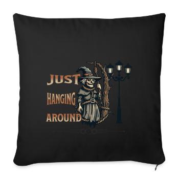 Juste traîner autour d’une drôle de sorcière disant - Housse de coussin décorative 45 x 45 cm - noir - Devant