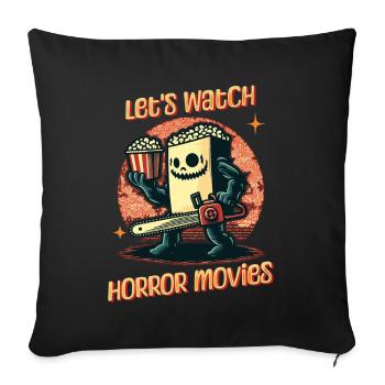 Drôle de dicton Design Regardons des films d’horreur - Housse de coussin décorative 45 x 45 cm - noir - Devant
