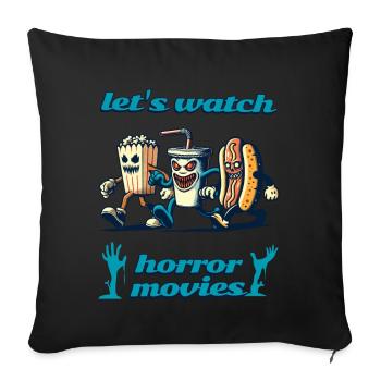 Funny Saying Design Horror Movies - Sofa pillowcase 17,3'' x 17,3'' (45 x 45 cm) - black - Front