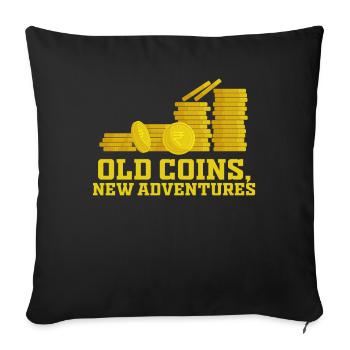 Old Coins New Adventures Numismatics - Sofa pillowcase 17,3'' x 17,3'' (45 x 45 cm) - black - Front