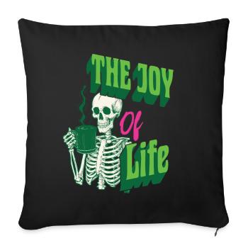 Coffee The Joy Of Life Funny Coffee Lover - Sofa pillowcase 17,3'' x 17,3'' (45 x 45 cm) - black - Front
