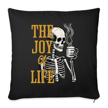 Coffee The Joy Of Life Funny Coffee Lover - Sofa pillowcase 17,3'' x 17,3'' (45 x 45 cm) - black - Front
