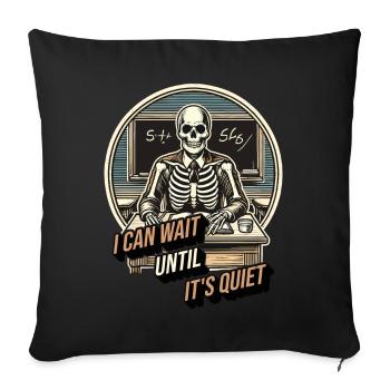 Drôle d’enseignant Halloween disant que peut attendre - Housse de coussin décorative 45 x 45 cm - noir - Devant