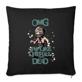 Funny Halloween Saying OMG I'm Dead - Sofa pillowcase 17,3'' x 17,3'' (45 x 45 cm) - black - Front