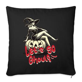 Let's Go Ghouls Funny Halloween Girl - Sofa pillowcase 17,3'' x 17,3'' (45 x 45 cm) - black - Front