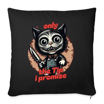 Lustiger Katzen Spruch only The Tip Psycho Katze - Sofakissenbezug 45 x 45 cm - Schwarz - Vorne