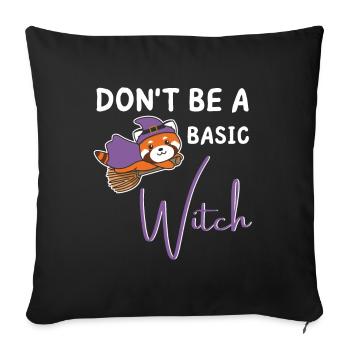Red Panda Halloween Witches don't be a basic witch - Sofa pillowcase 17,3'' x 17,3'' (45 x 45 cm) - black - Front
