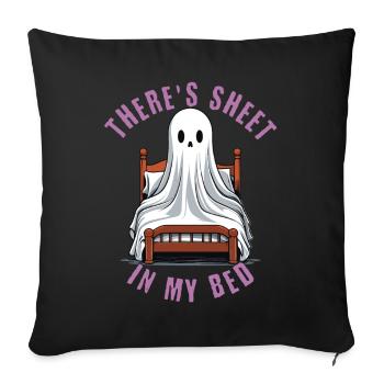 Funny Halloween Saying: There's Sheet In My Bed - Sofa pillowcase 17,3'' x 17,3'' (45 x 45 cm) - black - Front