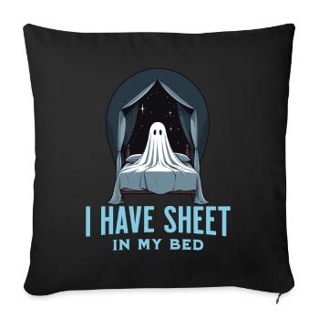 Funny Halloween Saying: There's Sheet In My Bed - Sofa pillowcase 17,3'' x 17,3'' (45 x 45 cm) - black - Front