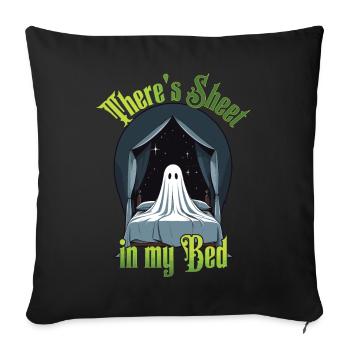Funny Halloween Saying: There's Sheet In My Bed - Sofa pillowcase 17,3'' x 17,3'' (45 x 45 cm) - black - Front