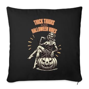 Fun Halloween: Thick Thighs and Vibes - Sofa pillowcase 17,3'' x 17,3'' (45 x 45 cm) - black - Front