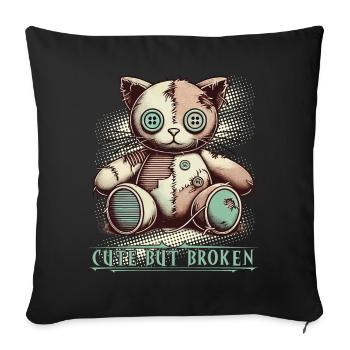 Mentaler Psychopath Cute But Broken Charme - Sofakissenbezug 45 x 45 cm - Schwarz - Vorne