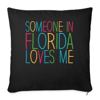 Someone In Florida Loves Me - Sofa pillowcase 17,3'' x 17,3'' (45 x 45 cm) - black - Front