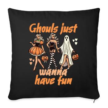 Ghouls Just want to Have Fun Halloween Style - Sofa pillowcase 17,3'' x 17,3'' (45 x 45 cm) - black - Front