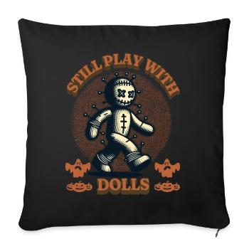Still Playing With Dolls - Sofa pillowcase 17,3'' x 17,3'' (45 x 45 cm) - black - Front