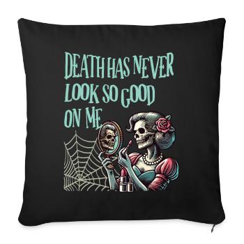 Death has never looked so good on me - Sofa pillowcase 17,3'' x 17,3'' (45 x 45 cm) - black - Front