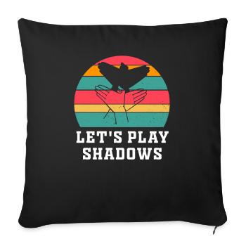 Let's Play Shadows Shadow Puppetry - Sofa pillowcase 17,3'' x 17,3'' (45 x 45 cm) - black - Front