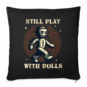 Still Playing With Dolls Voodoo Doll Halloween - Sofa pillowcase 17,3'' x 17,3'' (45 x 45 cm) - black - Front