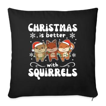 Christmas is better with squirrels - Sofa pillowcase 17,3'' x 17,3'' (45 x 45 cm) - black - Front