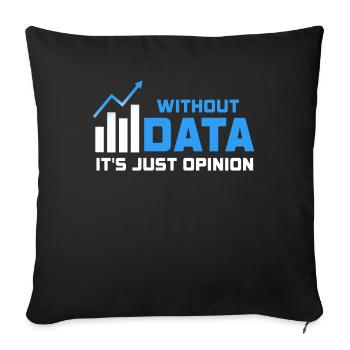 Data Or It Didn't Happen For Student - Sofa pillowcase 17,3'' x 17,3'' (45 x 45 cm) - black - Front