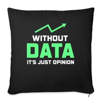 Data Or It Didn't Happen For Student - Sofa pillowcase 17,3'' x 17,3'' (45 x 45 cm) - black - Front