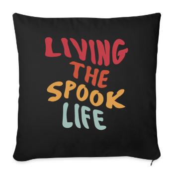 Living The Spook Life Ghost Bait - Sofa pillowcase 17,3'' x 17,3'' (45 x 45 cm) - black - Front