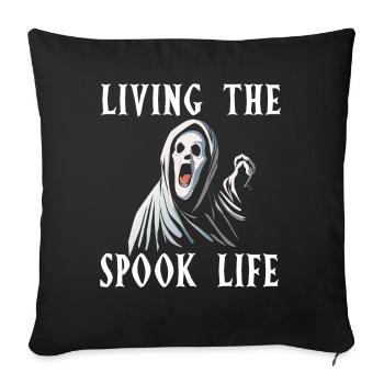 Living The Spook Life Ghost Bait - Sofa pillowcase 17,3'' x 17,3'' (45 x 45 cm) - black - Front