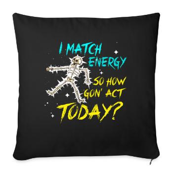 Je suis à la hauteur de l’énergie alors comment nous allons agir aujourd’hui - Housse de coussin décorative 45 x 45 cm - noir - Devant