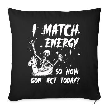 Je suis à la hauteur de l’énergie alors comment nous allons agir aujourd’hui - Housse de coussin décorative 45 x 45 cm - noir - Devant