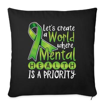 Let's Create A World where mental health is a - Sofakissenbezug 45 x 45 cm - Schwarz - Vorne
