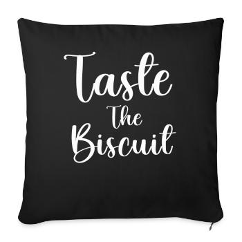 Taste The Biscuit Taste The Goodness - Sofa pillowcase 17,3'' x 17,3'' (45 x 45 cm) - black - Front