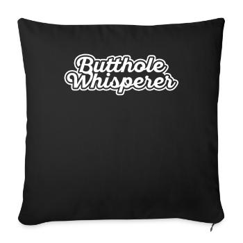 Butthole Whisperer - Sofa pillowcase 17,3'' x 17,3'' (45 x 45 cm) - black - Front