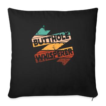 Butthole Whisperer - Sofa pillowcase 17,3'' x 17,3'' (45 x 45 cm) - black - Front