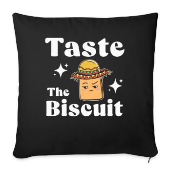 Taste The Biscuit Taste The Goodness - Sofa pillowcase 17,3'' x 17,3'' (45 x 45 cm) - black - Front