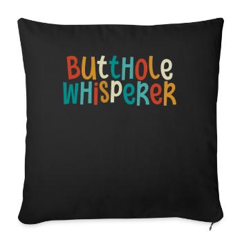 Butthole Whisperer - Sofa pillowcase 17,3'' x 17,3'' (45 x 45 cm) - black - Front