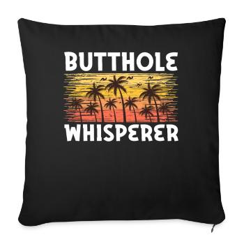 Butthole Whisperer - Sofa pillowcase 17,3'' x 17,3'' (45 x 45 cm) - black - Front