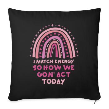 Je suis à la hauteur de l’énergie alors comment nous allons agir aujourd’hui - Housse de coussin décorative 45 x 45 cm - noir - Devant