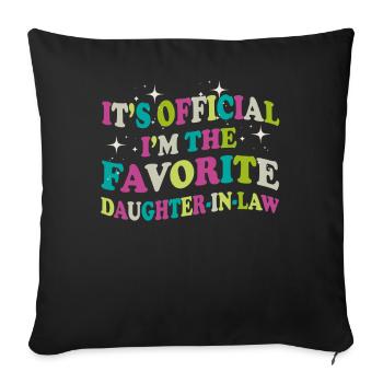 I'm The Favorite Daughter-In-Law - Sofa pillowcase 17,3'' x 17,3'' (45 x 45 cm) - black - Front
