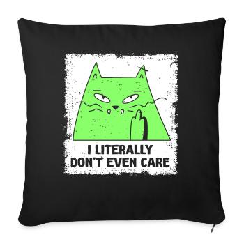 I Literally Cant Even Care - Sofa pillowcase 17,3'' x 17,3'' (45 x 45 cm) - black - Front