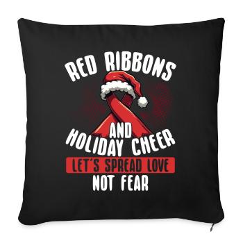 Red ribbons spread love, not fear, - Sofa pillowcase 17,3'' x 17,3'' (45 x 45 cm) - black - Front