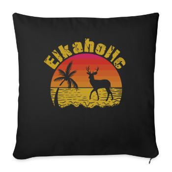Elk Hunting Elkaholic Hunters - Sofa pillowcase 17,3'' x 17,3'' (45 x 45 cm) - black - Front