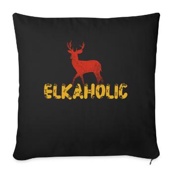 Elk Hunting Elkaholic Hunters - Sofa pillowcase 17,3'' x 17,3'' (45 x 45 cm) - black - Front