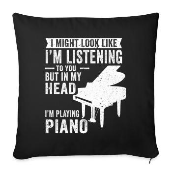 I Might Look Like I Am Listening Piano - Sofa pillowcase 17,3'' x 17,3'' (45 x 45 cm) - black - Front