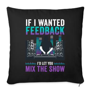 Si je voulais un ingénieur du son en retour - Housse de coussin décorative 45 x 45 cm - noir - Devant