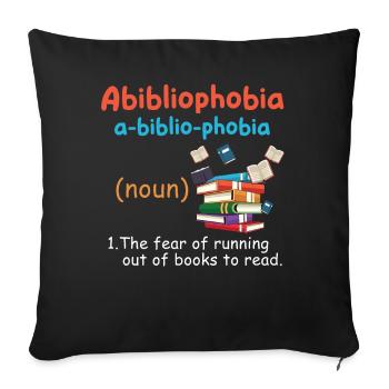 Abibliophobia Bookworm Reading Books - Sofa pillowcase 17,3'' x 17,3'' (45 x 45 cm) - black - Front