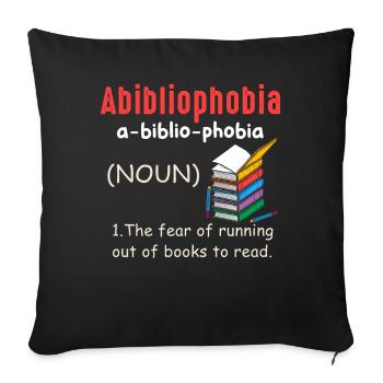Abibliophobia Bookworm Reading Books - Sofa pillowcase 17,3'' x 17,3'' (45 x 45 cm) - black - Front