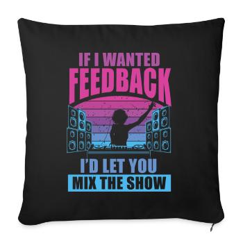 Si je voulais un ingénieur du son en retour - Housse de coussin décorative 45 x 45 cm - noir - Devant