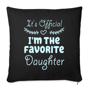 C'est officiel, je suis la fille préférée - Housse de coussin décorative 45 x 45 cm - noir - Devant
