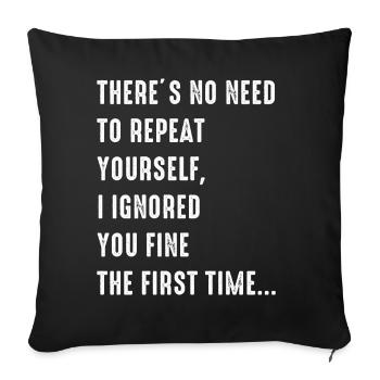 Il n'est pas nécessaire de se répéter - Housse de coussin décorative 45 x 45 cm - noir - Devant