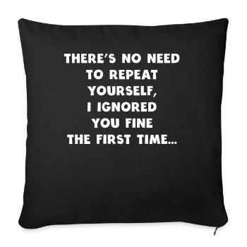 Il n'est pas nécessaire de se répéter - Housse de coussin décorative 45 x 45 cm - noir - Devant